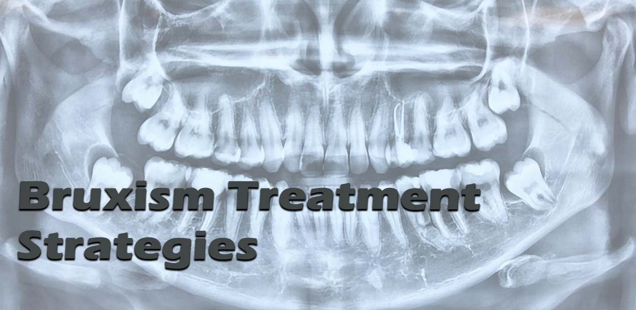 Bruxism Treatment Strategies